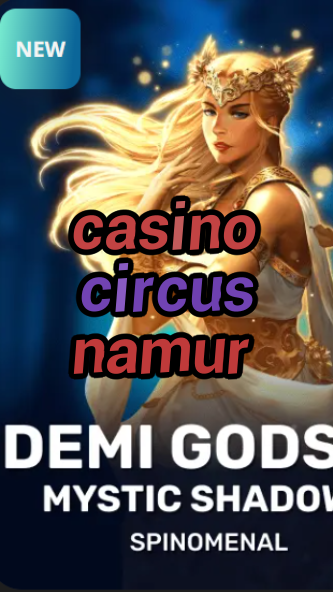 casino circus namur-trdjkmsxjksdss.com