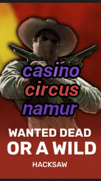 casino circus namur-trdjkmsxjksdss.com